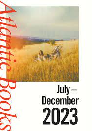 Atlantic Books July - December 2023 catalogue by Atlantic Books - Issuu