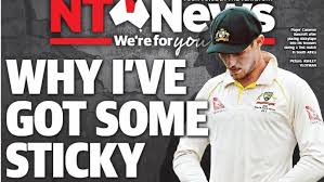 And international news, politics, business, technology, science, health. Nt News Reveals The Story Behind The Aussie Cricket Crisis Headline Why I Ve Got Some Sticky Near My Dicky Nt News