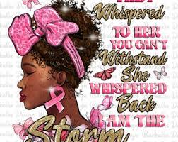 They Whispered to Her You Cannot Withstand the Storm She Whispered Back I  Am the Storm Png,sunflower,sublimation Design, Messy Bun Girl Png