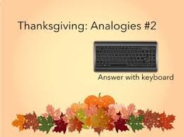 Picture analogy speech therapy free. Thanksgiving Analogies 2 Free Activities Online For Kids In 4th Grade By Carol Smith