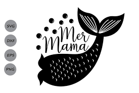 Download Free Mer Mama Svg Mermaid Svg Summer Svg Beach Svg Summer Beach Svg Svg Free Download Svg Files British Spelling