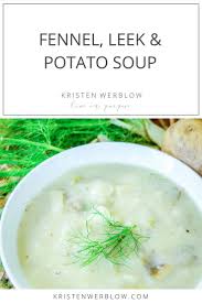 Fennel Leek Potato Soup Potato Leek Soup Leeks Potato Soup