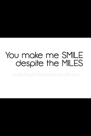 You Have No Idea How Much Better You Made My Day When You Called Me You Made Me Laugh When I Was Ha Distance Relationship Quotes Missing Him Quotes Ldr Quotes