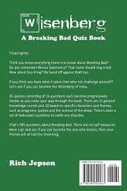 Zoe samuel 6 min quiz sewing is one of those skills that is deemed to be very. Amazon Com Wisenberg A Breaking Bad Quiz Book 9781549702433 Jepson Rich Libros
