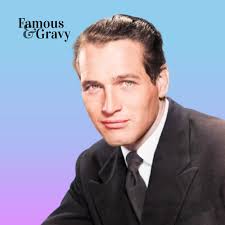 Paul Newman — Famous & Gravy Podcast