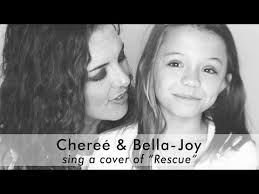 Cheree and Bella-Joy sing a cover of "Rescue"