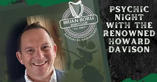 AN EVENING OF MEDIUMSHIP WITH HOWARD DAVISON AT THE BRIAN BORU IRISH CLUB