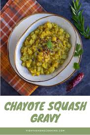 Chayote Squash Gravy In 2020 Vegetarian Recipes Easy Full Meal Recipes Indian Food Recipes