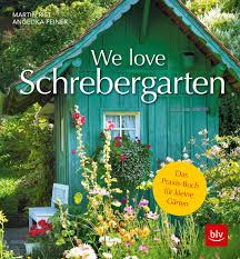 All over germany you will see little neighborhoods of tiny houses and gardens. We Love Schrebergarten Das Praxis Buch Fur Kleine Garten Rist Martin Feiner Angelika Amazon De Bucher