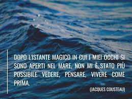 A metà tra la tradizione folkloristica e il rimedio naturale, questo è il periodo in cui si prepara l'acqua di san giovanni. Frasi Sul Mare Piu Belle Aforismi Poesie E Citazioni Bollablu It