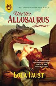 Amazon.com: Wet Hot Allosaurus Summer (Dinosaur Erotica): 9798357038579:  Faust, Lola: Books