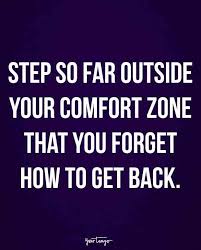 22 Motivational Quotes To Break You Out Of Your Comfort Zone Empowering Quotes Comfort Zone Quotes Inspirational Quotes