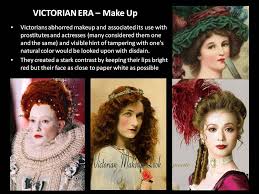 Makeup Trends Followed During The Victorian Era Makeup Trends Victorian Era Makeup