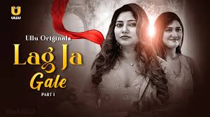 Watch Lag Ja Gale Web Series (ULLU)