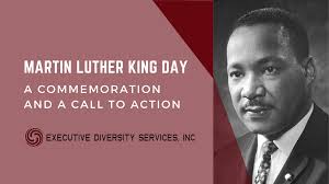 Martin Luther King Day: A Commemoration and a Call to Action