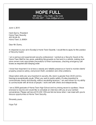 An application letter is also called cover letter, being your first introduction it is of great importance and your letter should be engaging and persuasive, convince your reader that you the best choice, open your letter your letter should be specific and it should elaborate what attracted you for the job. Cover Letter For Security Officer Position Sample Cover Letter