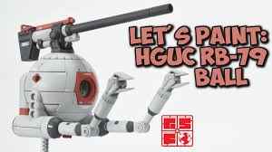 Let's Paint: Bandai HG RB-79 Ball Twin Set - YouTube