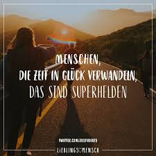 Menschen Die Zeit In Gluck Verwandeln Das Sind Superhelden Visual Statements Liebe Beziehung Zitate Lebensweisheiten Spruche Liebe Freundschaft Zitate