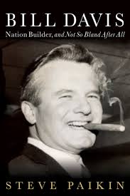 William grenville davis, pc cc oont qc is a canadian former politician who served as the 18th premier of ontario from 1971 to 1985. Bill Davis Nation Builder And Not So Bland After All Paikin Steve 9781459731752 Books Amazon Ca