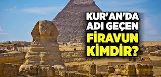 Firavun Kimdir Firavun Ne Demek Firavun Hayati