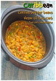 Caribbean Curried Butter Beans Vegan Recipe Butter Beans Jamaican Recipes Vegan Crockpot Recipes
