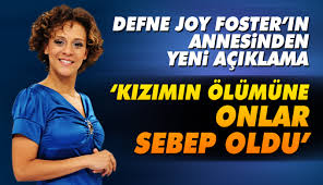 Herkesin gördüğü gibi neşeliydi ama çok da duygusaldı kendi içinde. Defne Joy Foster In Annesinden Kizinin Olumu Ile Ilgili Aciklama Haberi Son Dakika Haberleri