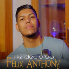 Download Felix Anthony album songs: He Decidido