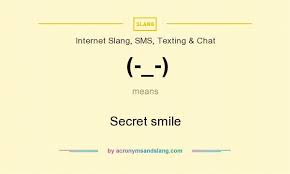 What does (-_-) mean? - Definition of (-_-) - (-_-) stands for Secret  smile. By AcronymsAndSlang.com