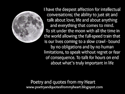 I Have The Deepest Affection For Intellectual Conversations The Ability To Just Sit And Talk About Love Life An Talk About Love Under The Moon Talking Quotes