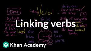 What Are Linking Verbs Video Khan Academy