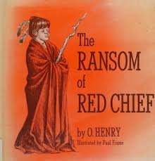 The Ransom of Red Chief : O. Henry : Free Download, Borrow, and Streaming :  Internet Archive