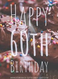 A collection of beautiful birthday wishes, warm greetings, sweet happy birthday congratulations and amazing images with greeting words. 48 Best 60th Birthday Wishes Messages