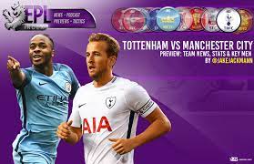 Premier league live stream, tv channel, watch online, news, odds, start time all eyes will be on harry kane, whether he's on the pitch or not, as spurs welcome the. Tottenham Vs Manchester City Champions League Preview Epl Index Unofficial English Premier League Opinion Stats Podcasts