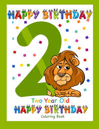 Beautiful happy birthday coloring pages black and white. Two Year Old Coloring Book Happy Birthday Coloring Book For Two Year Old Birthday Coloring Books Books Busy Hands 9781090934079 Amazon Com Books