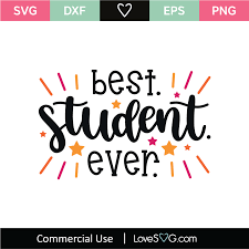 Download Best Student Ever Svg Cut File Lovesvg Com