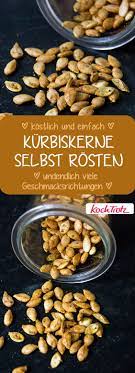 Kurbiskerne Selbst Rosten Und Wurzen Grundrezept Unendlich Viele Geschmacksrichtungen Rezept Kurbiskerne Veganer Kurbis Gerostete Kurbiskerne