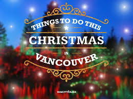 50 Things To Do In Vancouver This Christmas Canada Christmas Vancouver Things To Do Canadian Christmas