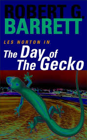 The Day of the Gecko: A Les Norton Novel 9 eBook by Robert G. Barrett