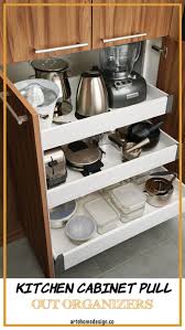Kitchen Cabinet Pull Out Organizers In 2020 Kitchen Cabinet Storage Kitchen Appliance Storage Diy Kitchen Storage