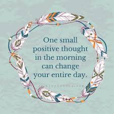 There is a mistake in the text of this quote. A Small Positive Thought In The Morning Tiny Buddha