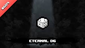 The d6 is an unlockable activated item. Eternal D6 Binding Of Isaac Rebirth Wiki