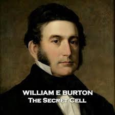 The Secret Cell: The first detective story by William F Burton