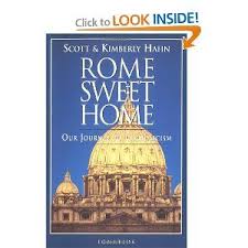 Rome Sweet Home Our Journey To Catholicism Scott Hahn Kimberly Hahn 9780898704785 Amazon Com Books Catholic Books Catholic Books To Read Online
