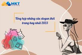 Tổng Hợp Mẫu Câu Slogan Thời Trang Hay Nhất 2023