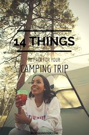 Maybe you would like to learn more about one of these? 14 Things To Pack For Your Next Camping Trip Moving Insider