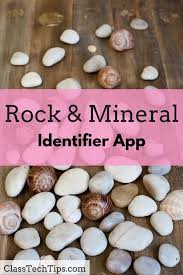 Rock And Mineral Identifier App Class Tech Tips Rocks And Minerals Rock Identification Minerals