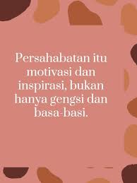 Jika memang demikian, beberapa kumpulan kata kata untuk sahabat ini bisa anda gunakan untuk menggambarkan kondisi anda semua. 120 Gambar Kata Kata Buat Sahabat Yang Paling Lengkap Cocok Untuk Status Hot Liputan6 Com