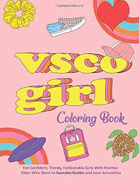 Free coloring pages of kawaii candy corns doodle coloring page. Amazon Com Vsco Girl Coloring Book For Confident Trendy Fashionable Girls With Positive Vibes Who Love Scrunchies 9798606139040 Books Vsco Coloring Books