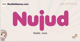 The names have substantially slipped in popularity since then. Nujud Meaning Of The Muslim Baby Name Nujud