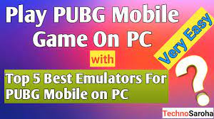 Pubg Mobile Game Pc Me Kaise Chalaye Top 5 Best Emulators For Pubg Mobile On Pc Play Pubg Mobile Youtube
